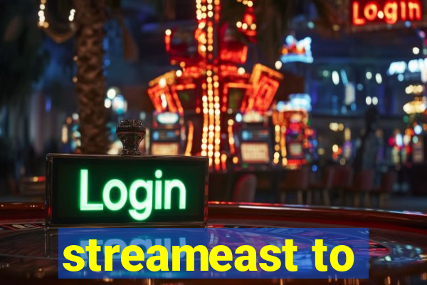 streameast to